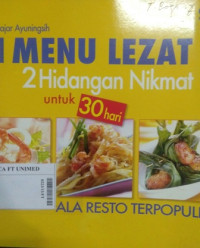 Satu menu lezat dua hidangan nikmat untuk 30 hari ala resto terpopuler