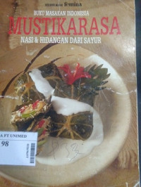 Buku masakan Indonesia mustikarasa : nasi dan hidangan dari sayur [jilid 1]