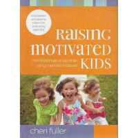 Rising motivated kids = membesarkan anak-anak yang memiliki motivasi