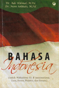 Bahasa Indonesia (untuk mahasiswa S1 dan pascasarjana, guru, dosen, praktisi dan umum)