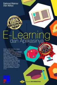 E - learning teori dan aplikasi : proses pembelajaran berbasis aplikasi, web dan cloud computing dalam dunia teknologi informasi