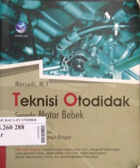 Teknisi otodidak sepeda motor bebek : belajar teknik & perawatan kendaraan ringan mesin 4 tak