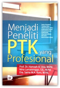 Menjadi peneliti PTK yang professional