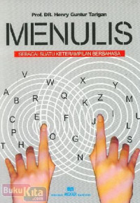Menulis : sebagai suatu keterampilan berbahasa