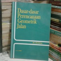 Dasar - dasar perencana geometrik jalan