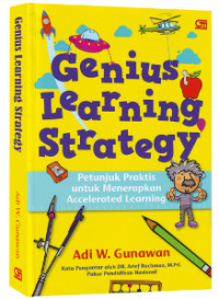 Genius learning strategy : petunjuk praktis untuk menerapkan accelerated learning