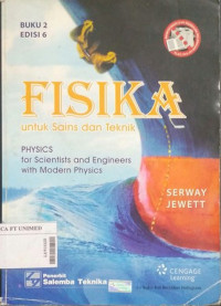 Fisika untuk sains dan teknik = Physics for scientists and engineers with modern physics