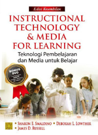 Instructional technology & media for learning : teknologi pembelajaran dan media untuk belajar