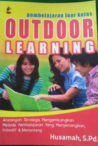 Pembelajaran luar kelas : outdoor learning