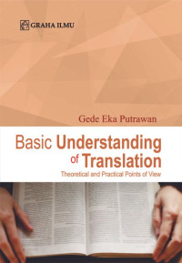 Basic understanding of translation : theoretical and practical points of view