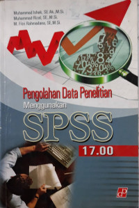 Pengolahan data penelitian menggunakan SPSS 17.00