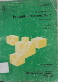 Materi pokok pendidikan matematika 1 buku II modul 6 - 9
