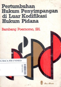 Pertumbuhan hukum penyimpangan di luar kodifikasi hukum pidana