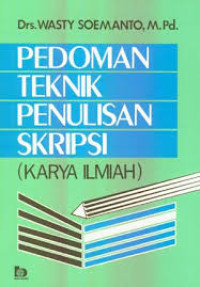 Pedoman teknik penulisan skripsi (karya ilmiah)