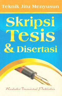 Teknik jitu menyusun skripsi tesis & disertasi