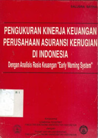 Pengukuran kinerja keuangan perusahaan asuransi kerugian di Indonesia : dengan analisis rasio keuangan 