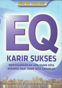 EQ karir sukses : menyelaraskan apa yang kita ketahui dan yang kita lakukan