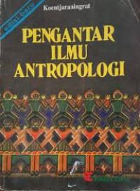 Pengantar ilmu antropologi