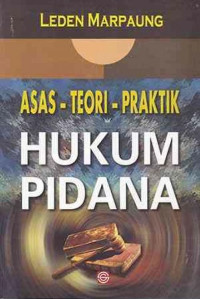 Asas-teori-praktik hukum pidana