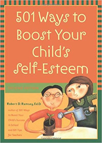 501 Ways to boost your childs self - esteem