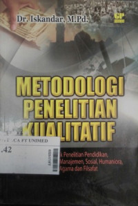 Metodologi penelitian kualitatif : aplikasi untuk penelitian pendidikan, hukum, ekonomi &  manajemen, sosial,humaniora, politik, agama dan filsafat