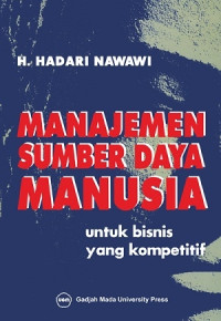 Manajemen sumber daya manusia : untuk bisnis yang kompetitif