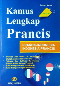 Kamus lengkap Prancis = Prancis-Indonesia, Indonesia - Prancis