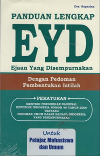 Panduan lengkap EYD (ejaan yang disempurnakan) dengan pedoman pembentukan istilah