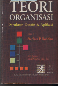 Teori organisasi : struktur desain dan aplikasi