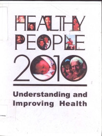 Healthy people 2010 : Understanding and improving health