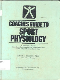 Coaches guide to sport physiology a publication for the American coaching efectiveness program level 2 sport science curriculum