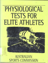 Physiological tests for elite athletes : Australian sports commission