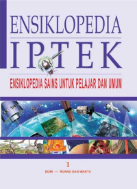 Ensiklopedia IPTEK : ensiklopedia sains untuk pelajar dan umum jilid 1-8