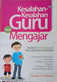 Kesalahan-kesalahan guru saat mengajar : seabrek perilaku negatif guru yang harus dihindari