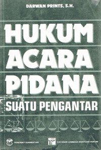 Hukum acara pidana : suatu pengantar