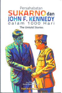 Image of Persahabatan Sukarno dan John F. Kennedy dalam 1000 Hari