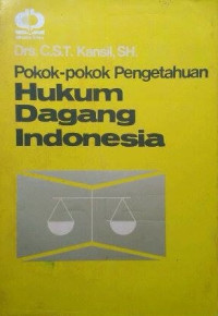 Pokok-pokok pengetahuan hukum dagang Indonesia