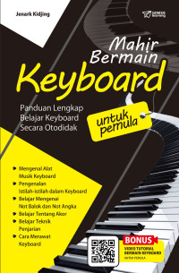 Mahir bermain Keyboard : panduan lengkap belajar keyboard secara otodidak
