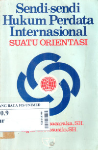 Sendi-sendi hukum perdata internasional : suatu orientasi