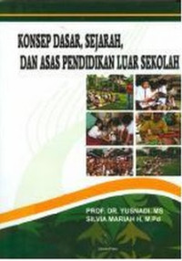 Konsep dasar, sejarah, dan asas pendidikan luar sekolah