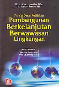 Prinsip dasar kebijakan pembangunan berkelanjutan berwawasan lingkungan