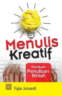 Menulis kreatif : panduan penulisan ilmiah