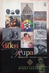 Diksi rupa : kumpulan istilah seni rupa