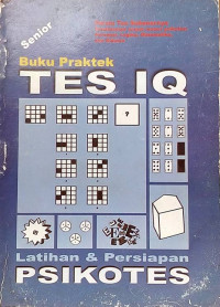 Buku praktek tes IQ : latihan dan persiapan psikotest