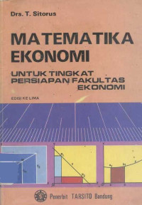 Matematika ekonomi untuk tingkat persiapan fakultas ekonomi