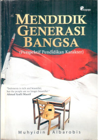 Mendidik Generasi Bangsa ( perpektif pendidikan karakter)