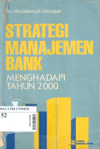 Strategi manajemen bank : Menghadapi tahun 2000