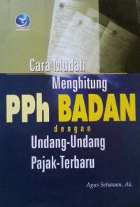 Cara mudah menghitung PPh badan dengan undang-undang pajak terbaru