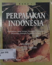 Perpajakan Indonesia : pembahasan sesuai dengan ketentuan pelaksanaan perundang-undangan perpajakan terbaru buku 1