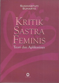 Kritik sastra feminis : Teori dan Aplikasinya